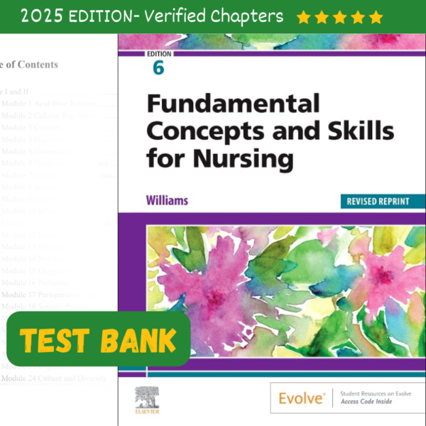 Test Bank for Fundamental Concepts and Skills for Nursing 6th Edition