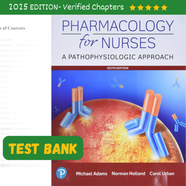 Pharmacology For Nurses Pathophysiological Approach 6th Edition Test Bank