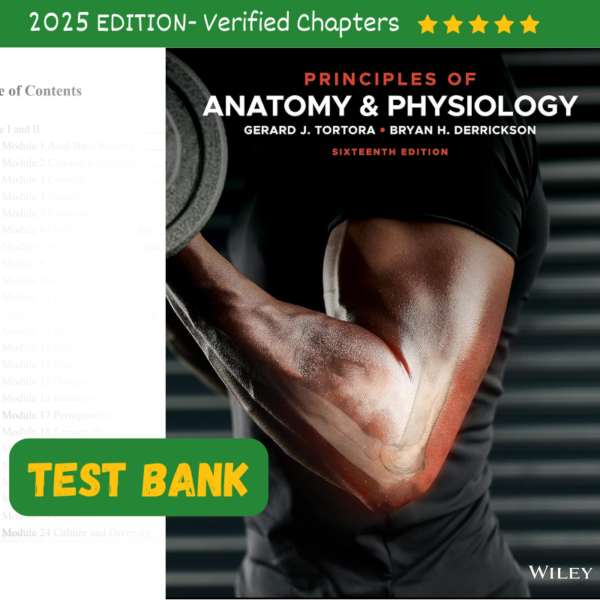 Principles of Anatomy and physiology 16th Edition By Gerard J. Tortora Test Bank