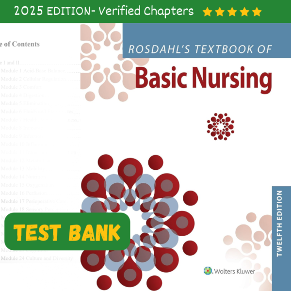 Rosdahl's Textbook of Basic Nursing 12th Edition TEST BANK