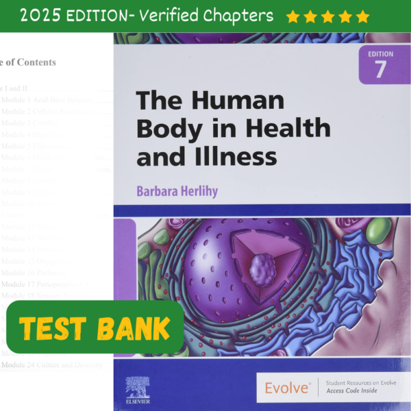 Test Bank For The Human Body in Health and Illness 7th Edition By Barbara Herlihy