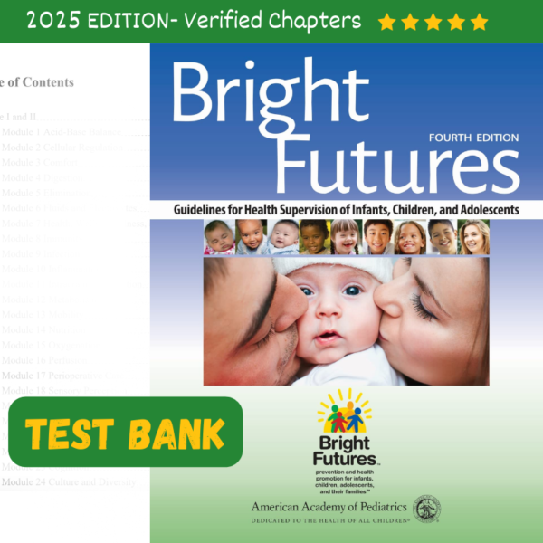 Test Bank – Bright Futures Guidelines for Health Supervision of Infants, Children, and Adolescents, 4th Edition (Joseph F Hagan, 2023)