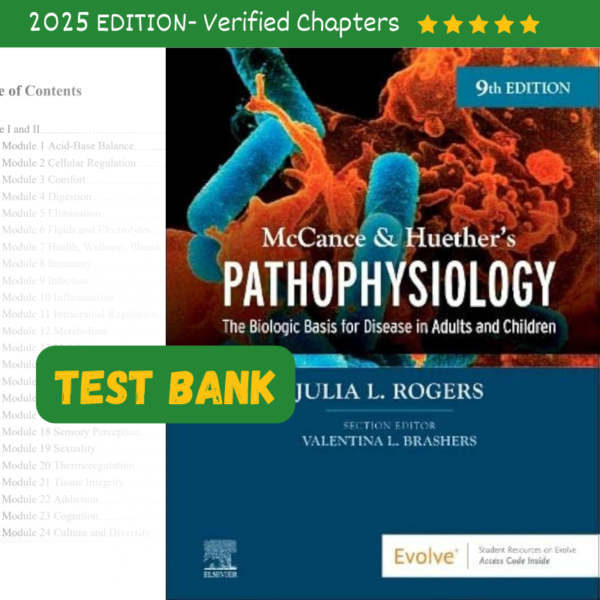 Test Bank for Pathophysiology The Biologic Basis for Disease in Adults and Children 9th Edition BY Kathryn L McCance