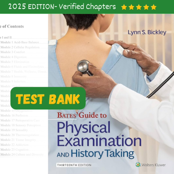 Test Bank for Bates Guide To Physical Examination and History Taking 13th Edition Bickley